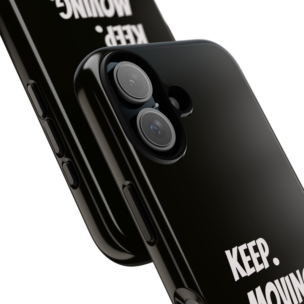 Motivational Phone Case — "Keep. Moving. Forward." Tough Protective Cover