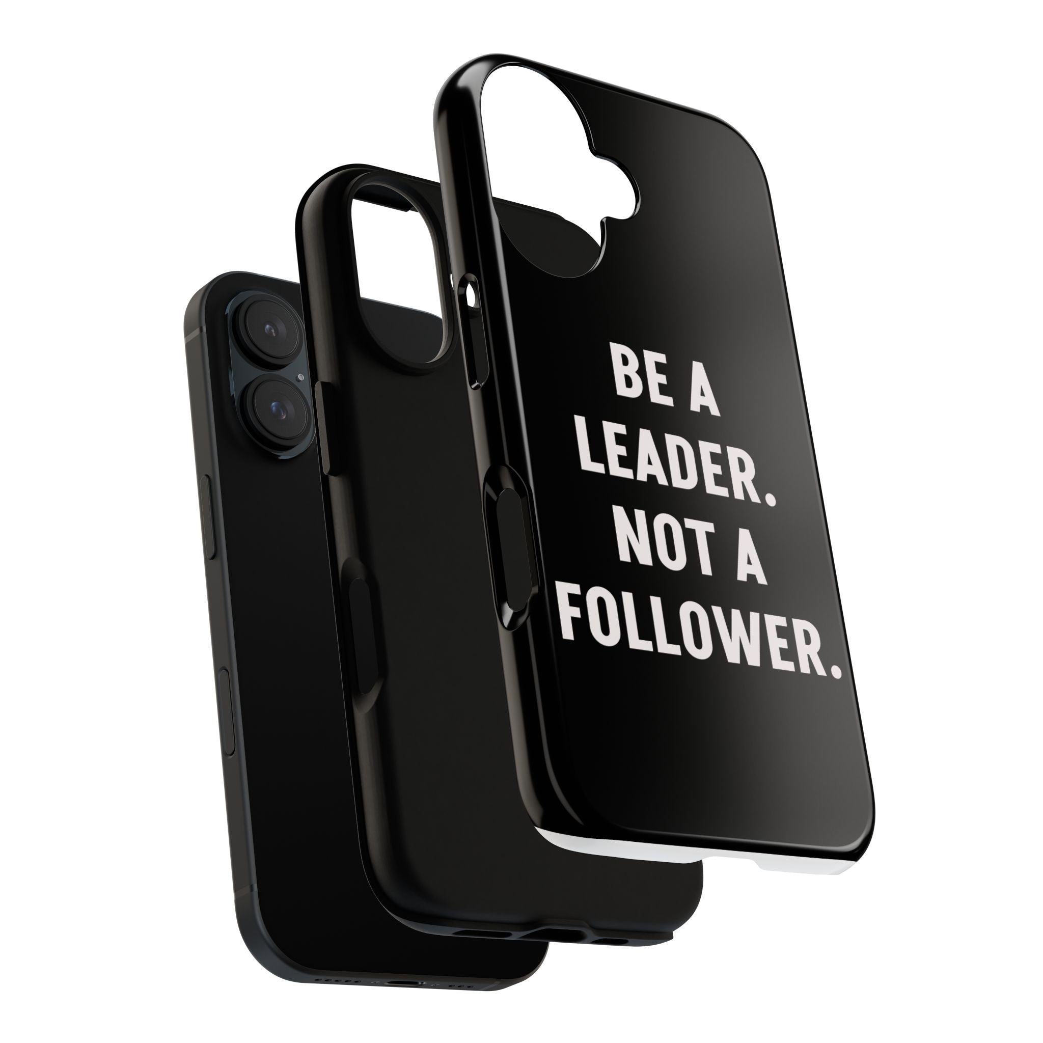 Phone Case — "Be a Leader, Not a Follower" Motivational Black Tough Case