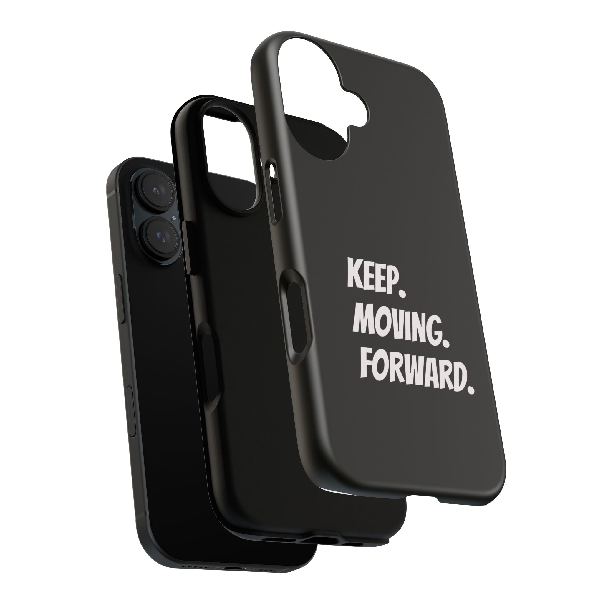 Motivational Phone Case — "Keep. Moving. Forward." Tough Protective Cover