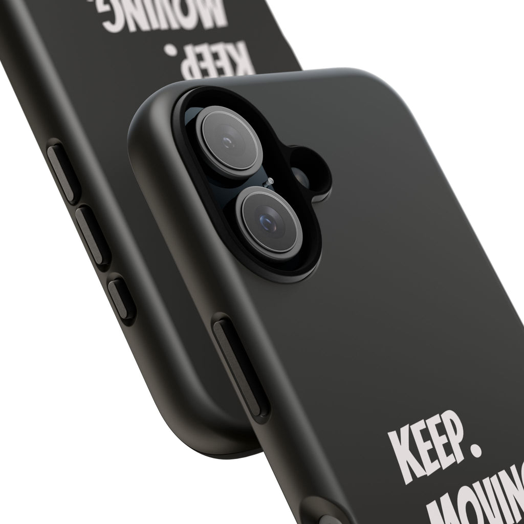 Motivational Phone Case — "Keep. Moving. Forward." Tough Protective Cover