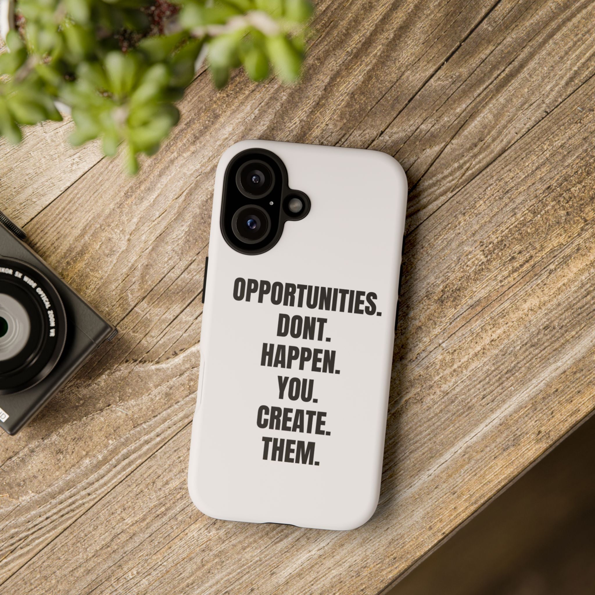 Phone Case — “Opportunities Don’t Happen. You Create Them.” Motivational Protective Cover