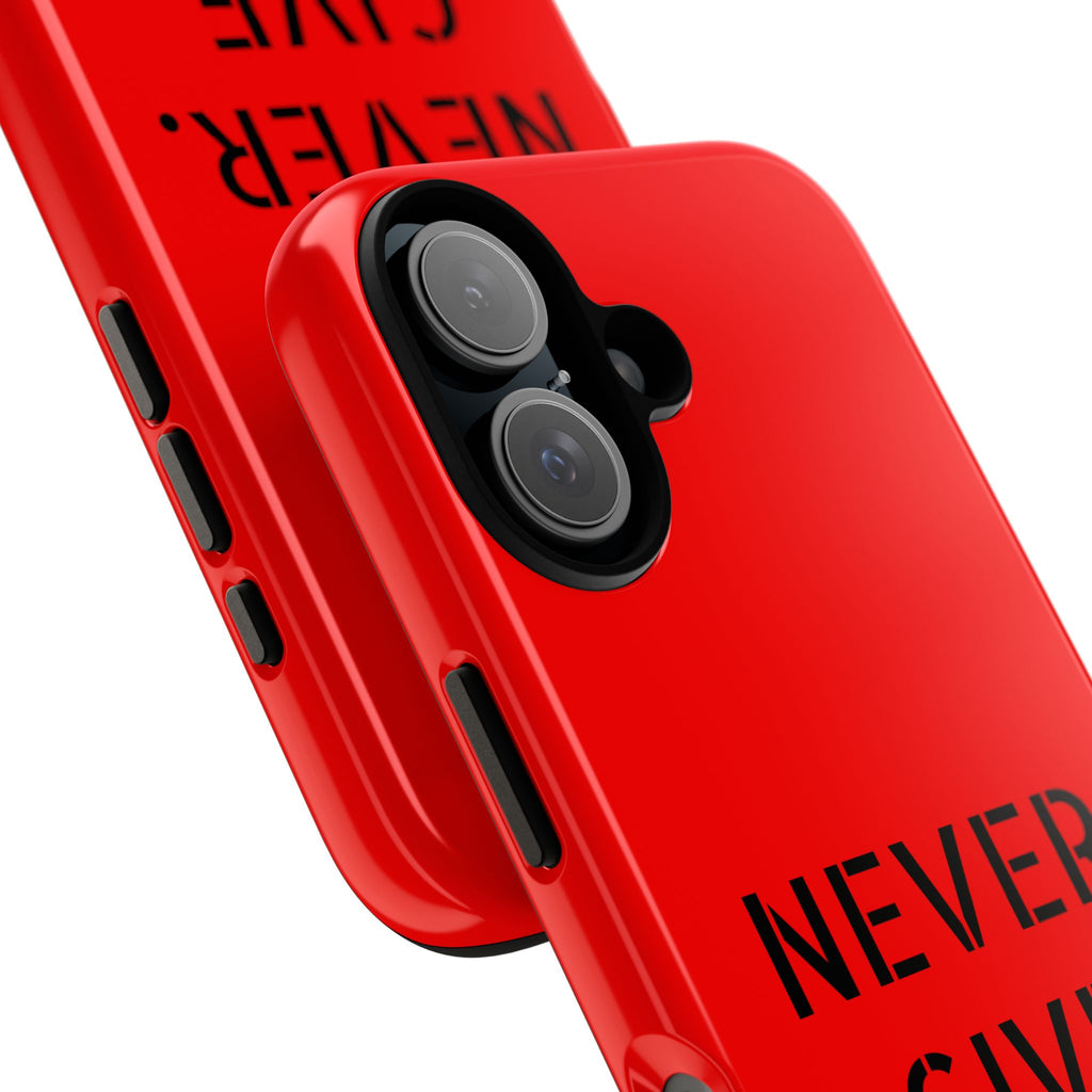Phone Case - Red 'NEVER. GIVE. UP.' Motivational Protective Case