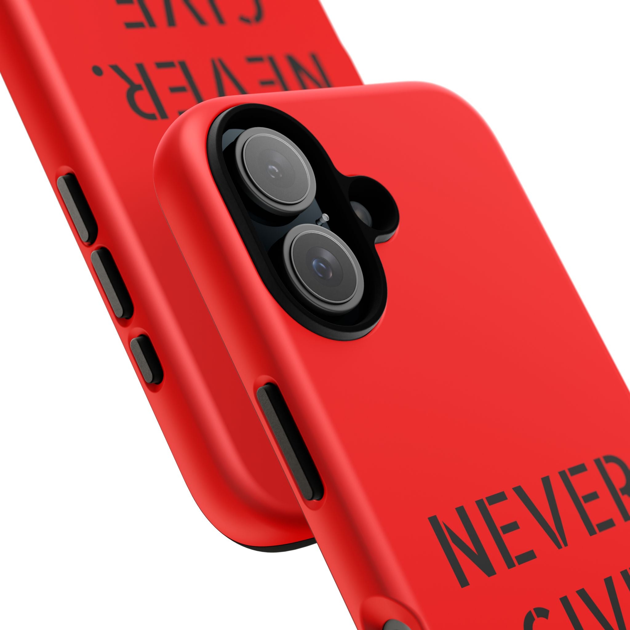 Phone Case - Red 'NEVER. GIVE. UP.' Motivational Protective Case